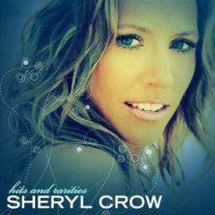 Sheryl Crow : Hits and Rarities